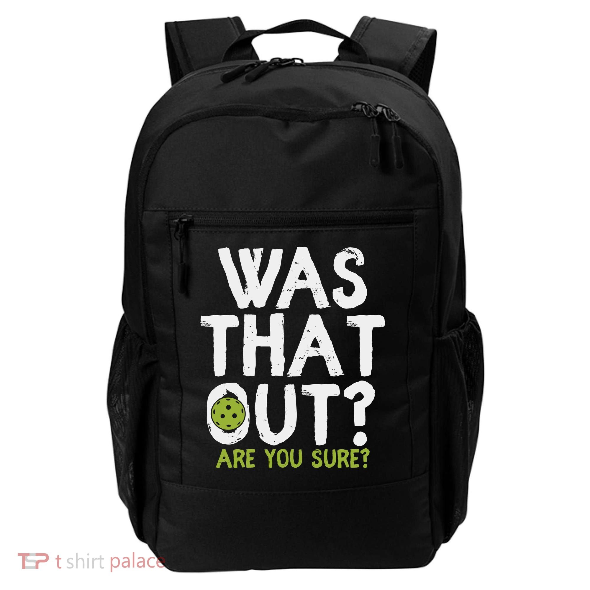 Was That Out Pickleball Pickle Ball Player Backpack
