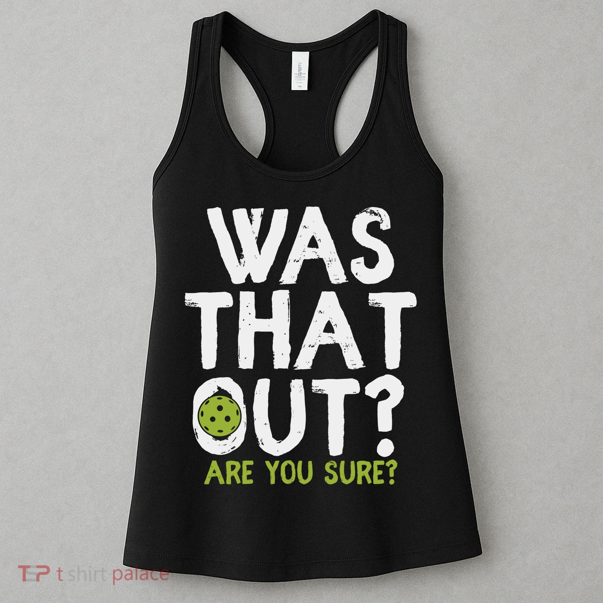 Was That Out Pickleball Pickle Ball Player Women's Tank Top