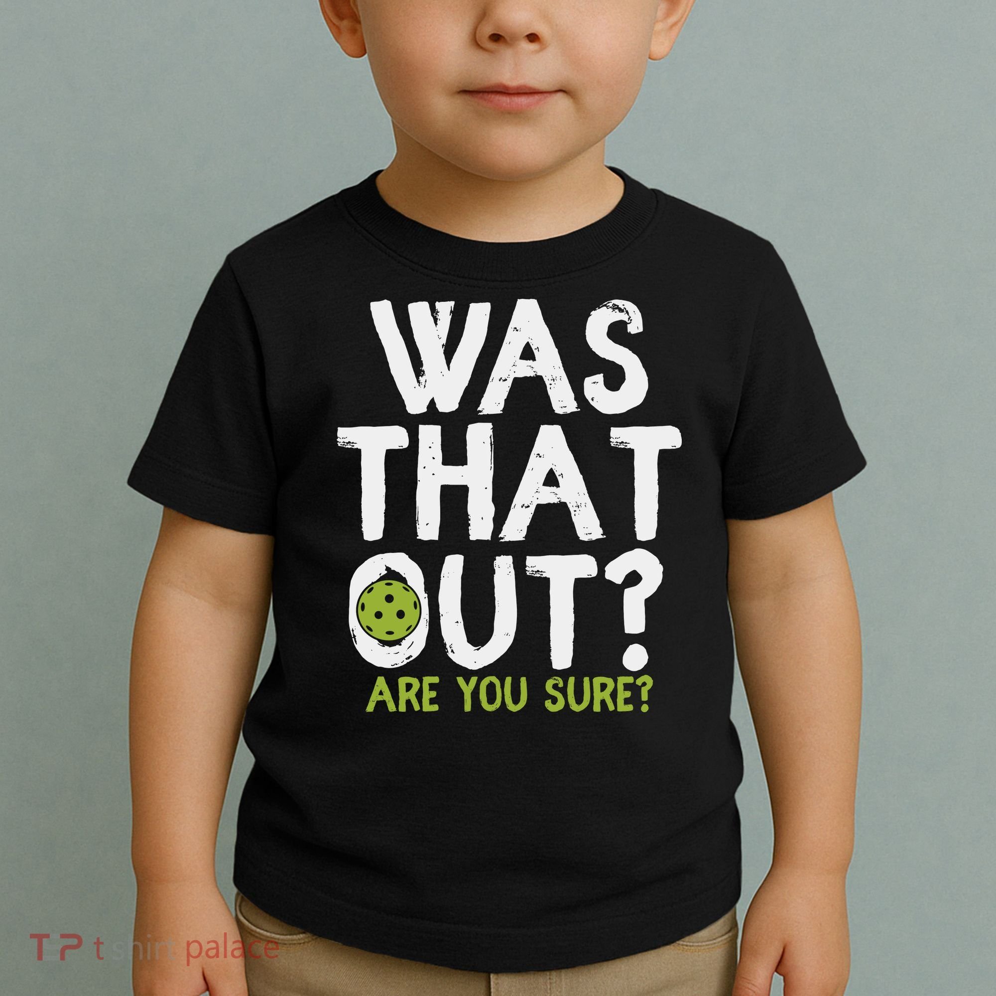 Was That Out Pickleball Pickle Ball Player Toddler T-Shirt