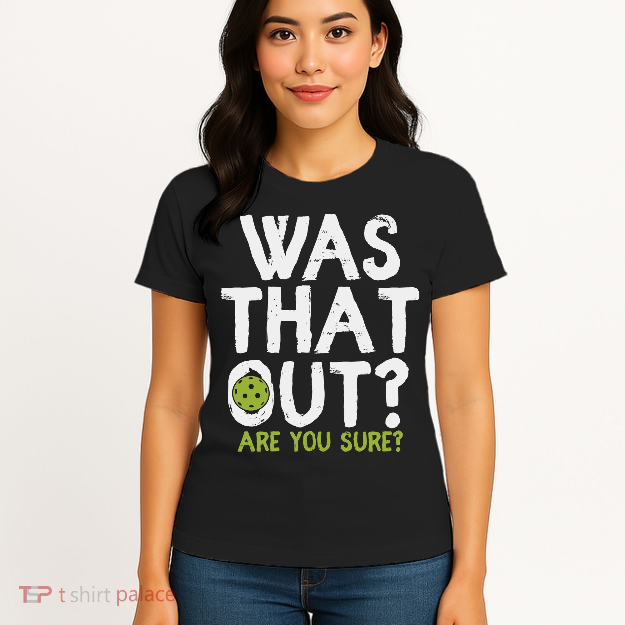 Was That Out Pickleball Pickle Ball Player Women's T-Shirt