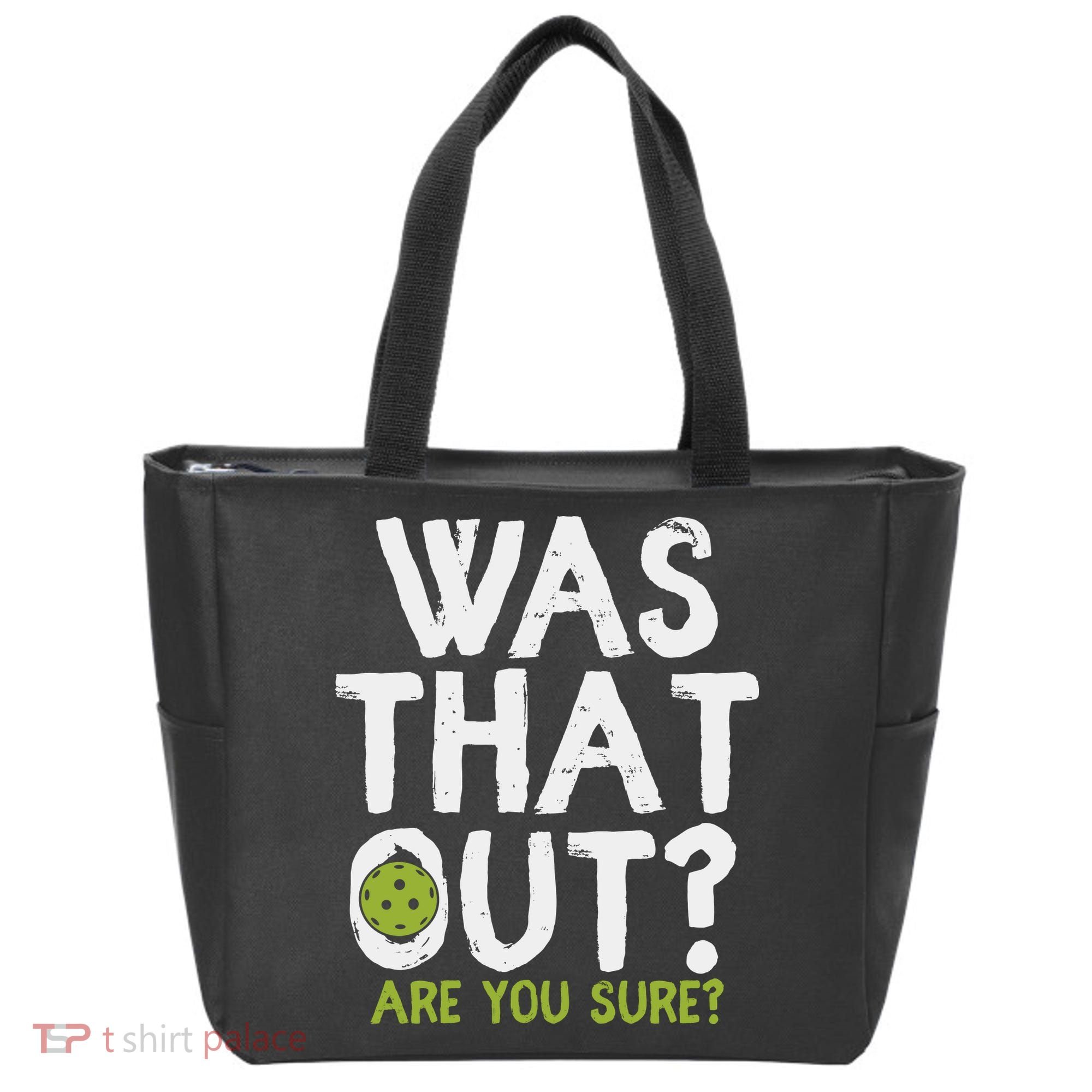Was That Out Pickleball Pickle Ball Player Tote Bag