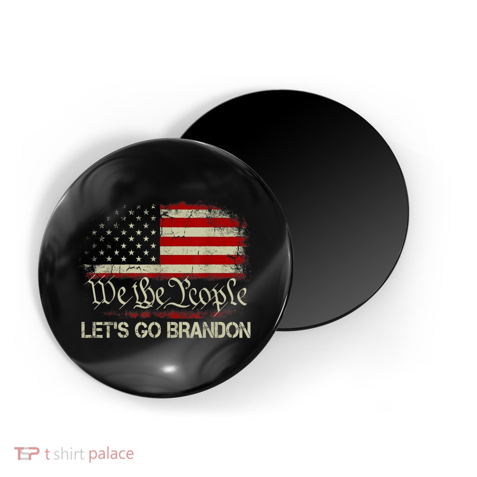 We The People Let's Go Brandon Magnet