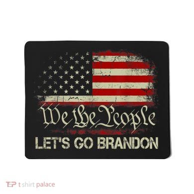We The People Let's Go Brandon Mousepad