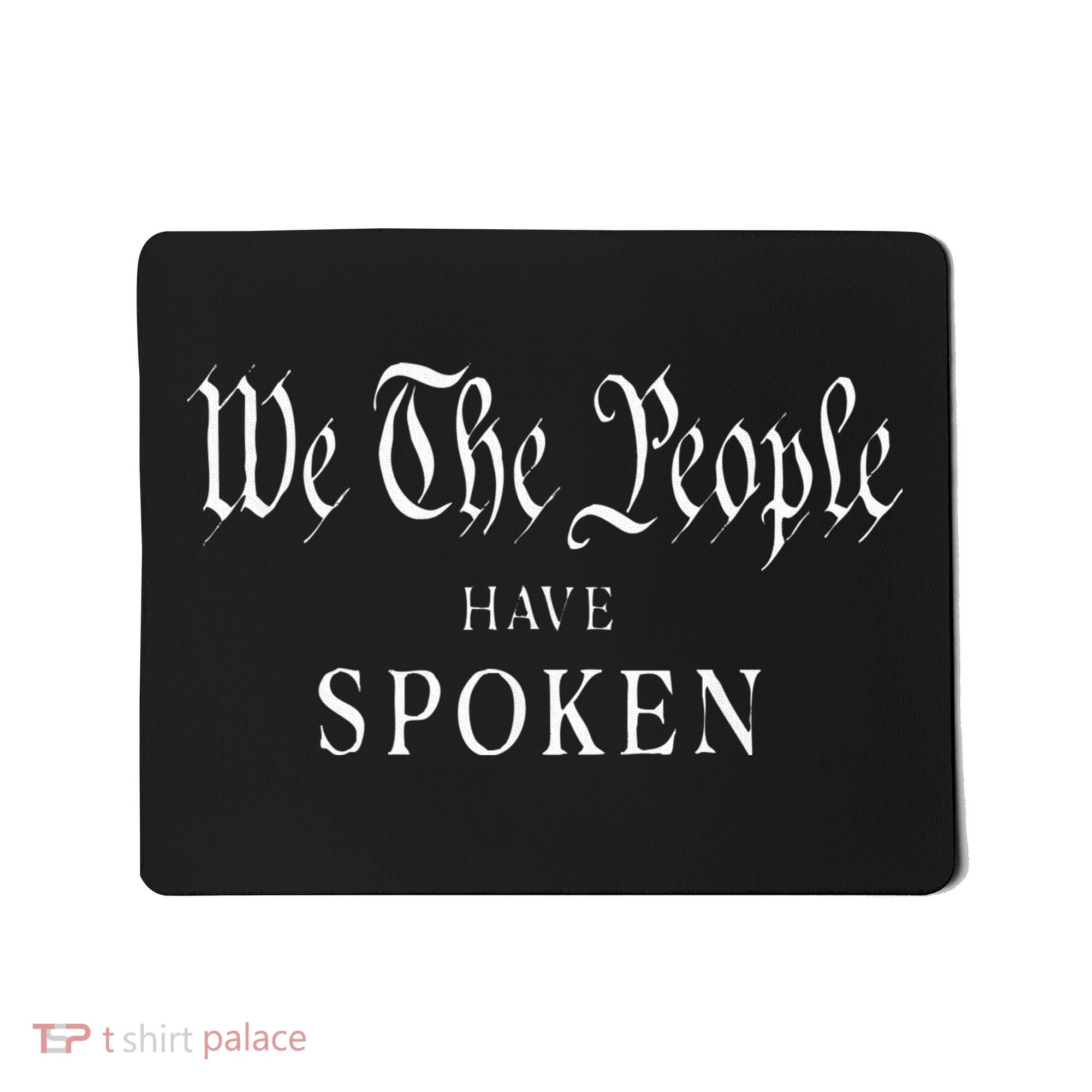 We The People Have Spoken Won Re Elect Trump Wins Mousepad