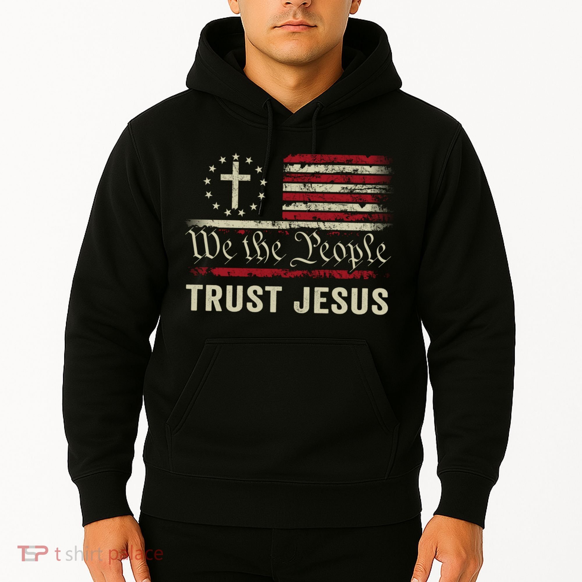 We The People Trust Jesus USA Flag Christian Patriotic Hoodie
