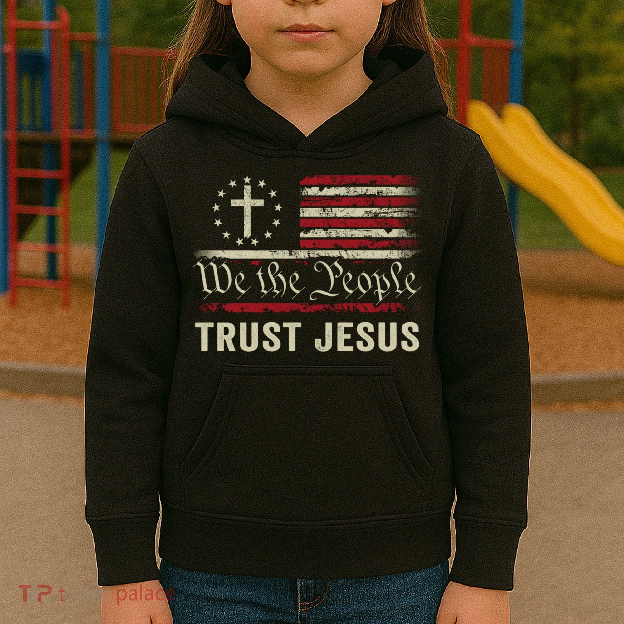 We The People Trust Jesus USA Flag Christian Patriotic Kids Hoodie