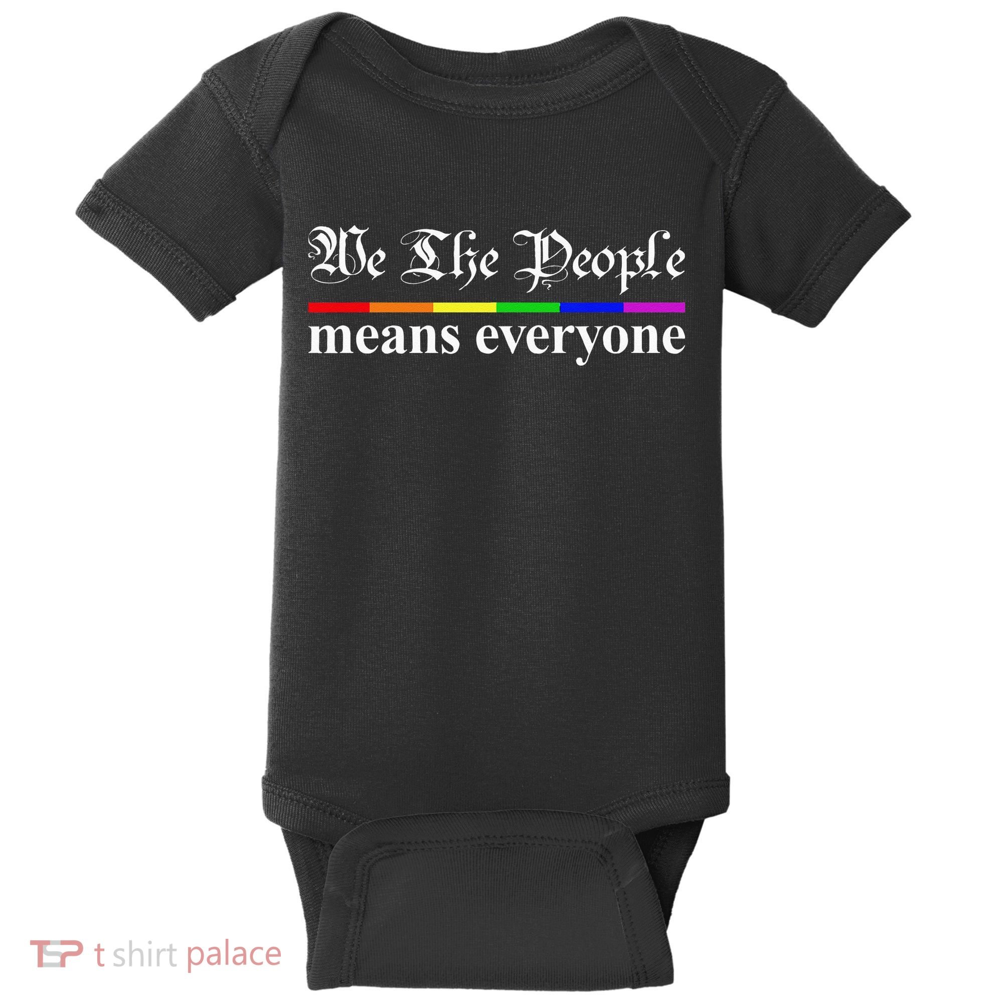 We The People Means Everyone LGBT Pride Month Baby Bodysuit