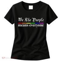 We The People Means Everyone LGBT Pride Month Women's T-Shirt thumb 0