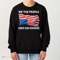 We The People Have Had Enough Upside Down USA Flag Women's Sweatshirt thumb 0