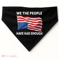 We The People Have Had Enough Upside Down USA Flag USA-Made Doggie Bandana thumb 0