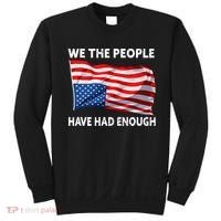 We The People Have Had Enough Upside Down USA Flag Sweatshirt thumb 0