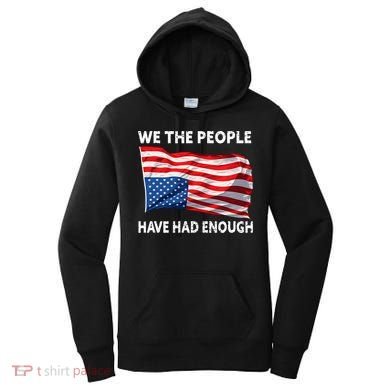 We The People Have Had Enough Upside Down USA Flag Women's Hoodie