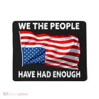 We The People Have Had Enough Upside Down USA Flag Mousepad thumb 0