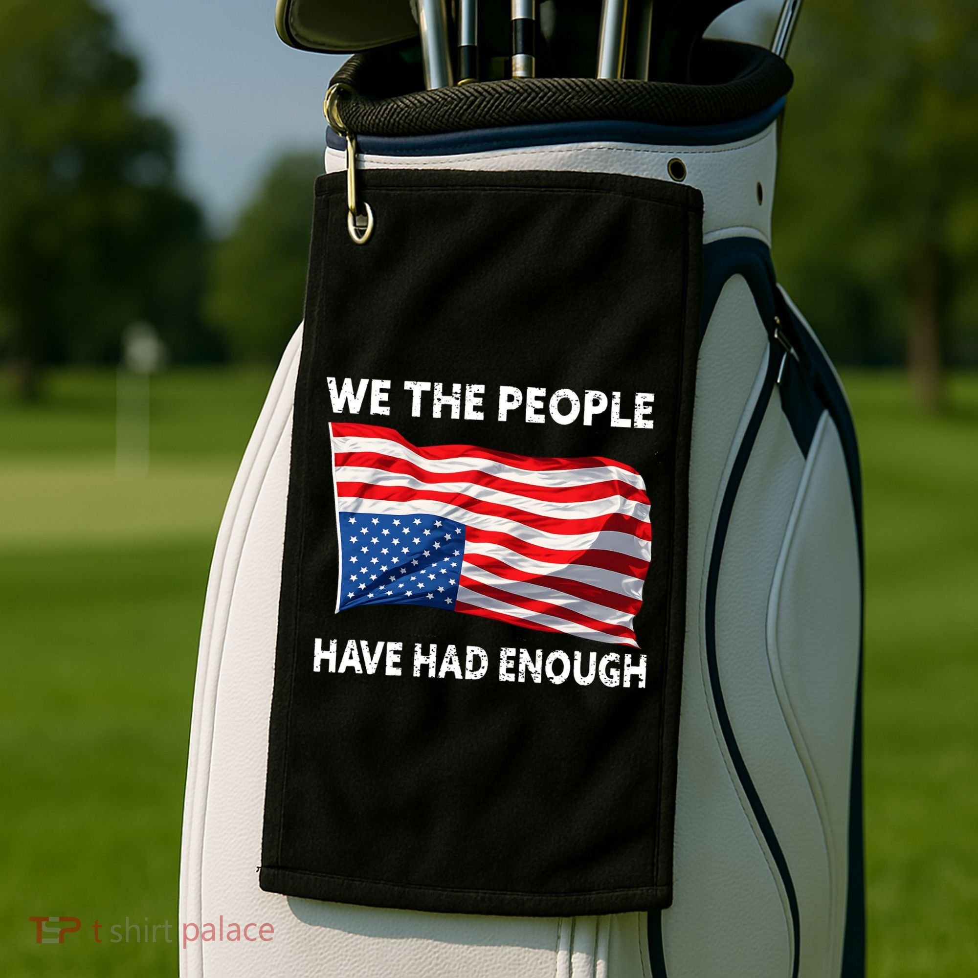 We The People Have Had Enough Upside Down USA Flag Golf Towel