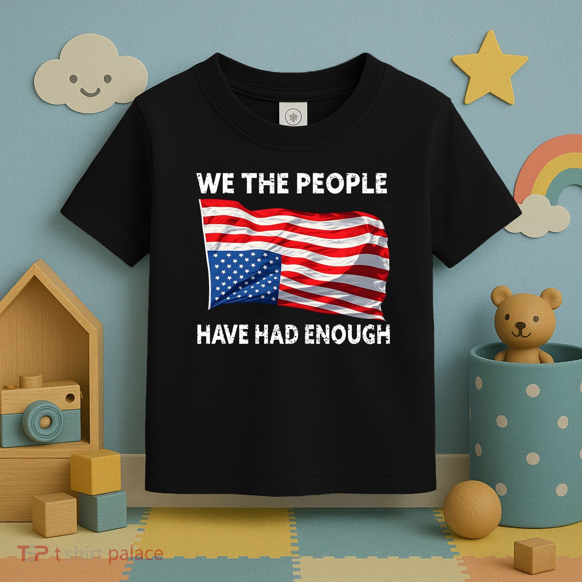 We The People Have Had Enough Upside Down USA Flag Toddler T-Shirt