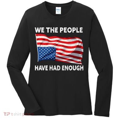 We The People Have Had Enough Upside Down USA Flag Women's Long Sleeve Shirt