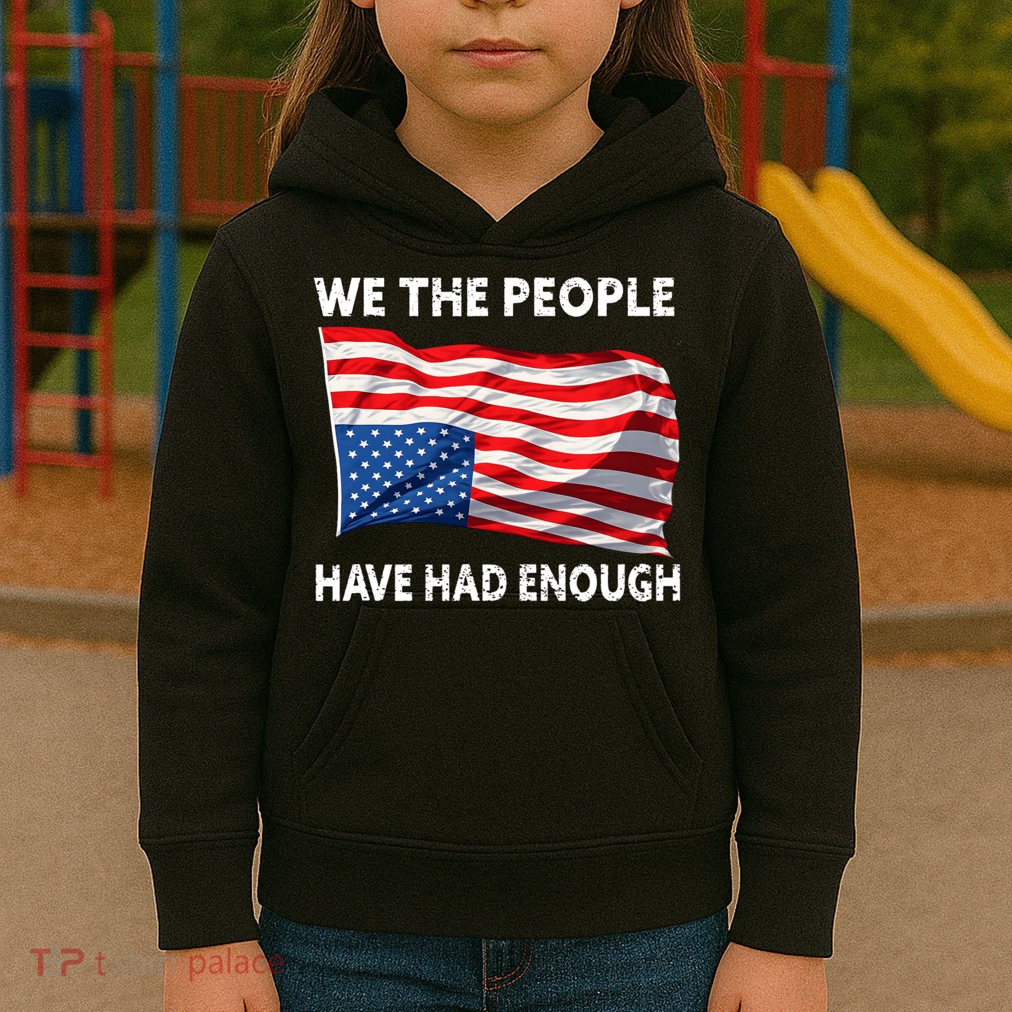 We The People Have Had Enough Upside Down USA Flag Kids Hoodie