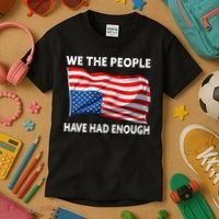 We The People Have Had Enough Upside Down USA Flag Kids T-Shirt thumb 3