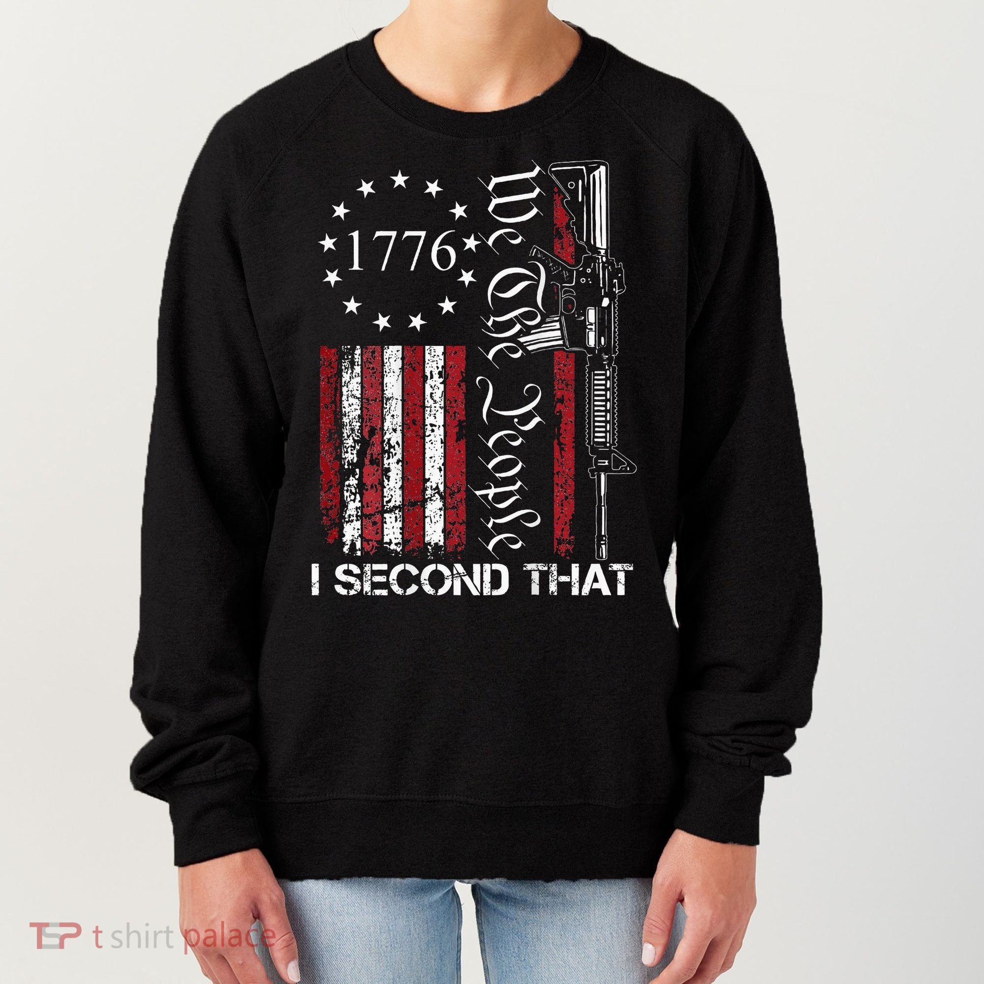 We The People I Second That 2nd Amendment US Flag Women's Sweatshirt