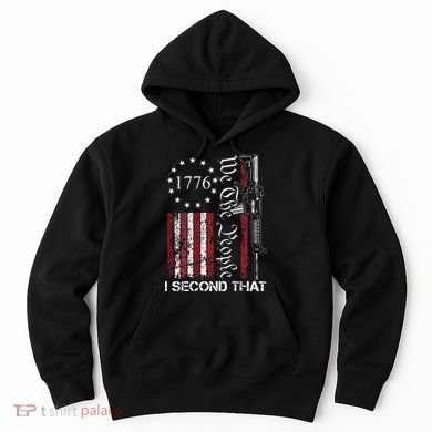 We The People I Second That 2nd Amendment US Flag Hoodie