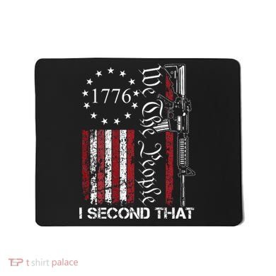 We The People I Second That 2nd Amendment US Flag Mousepad