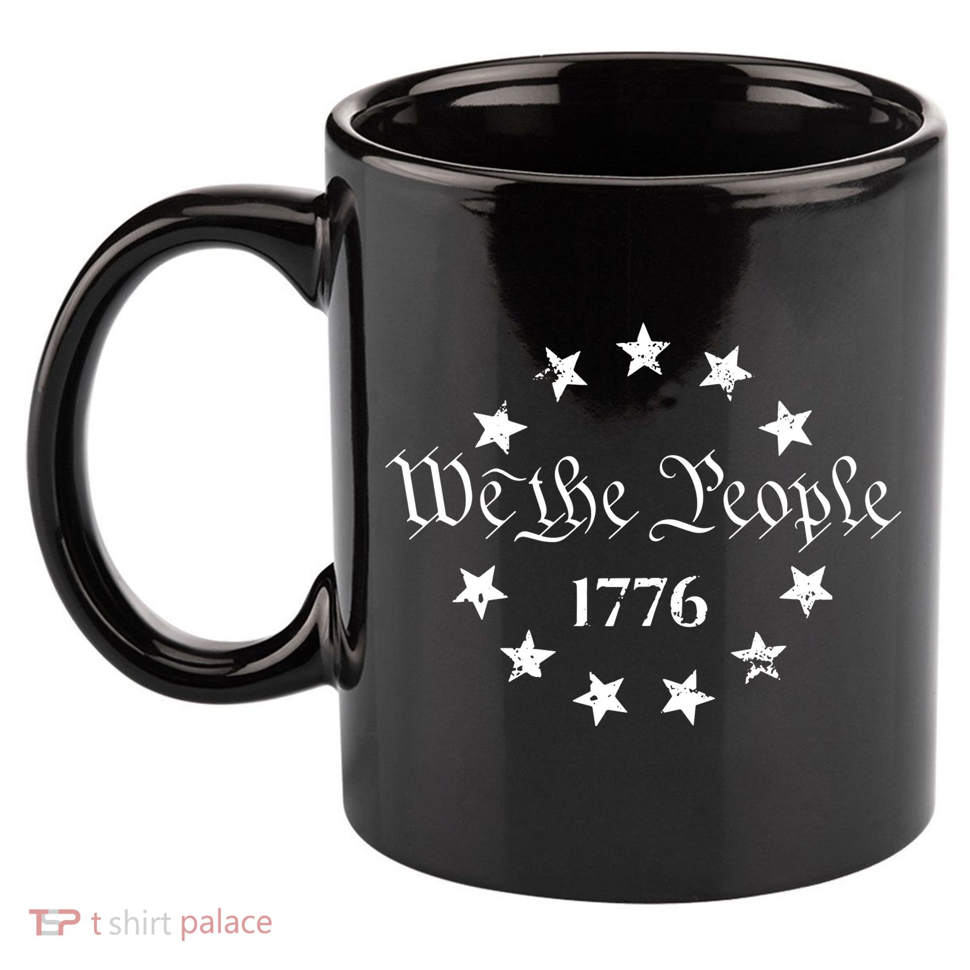 We The People Shirt 1776 Betsy Ross Flag Independence Day 11oz C Handle Ceramic Mug
