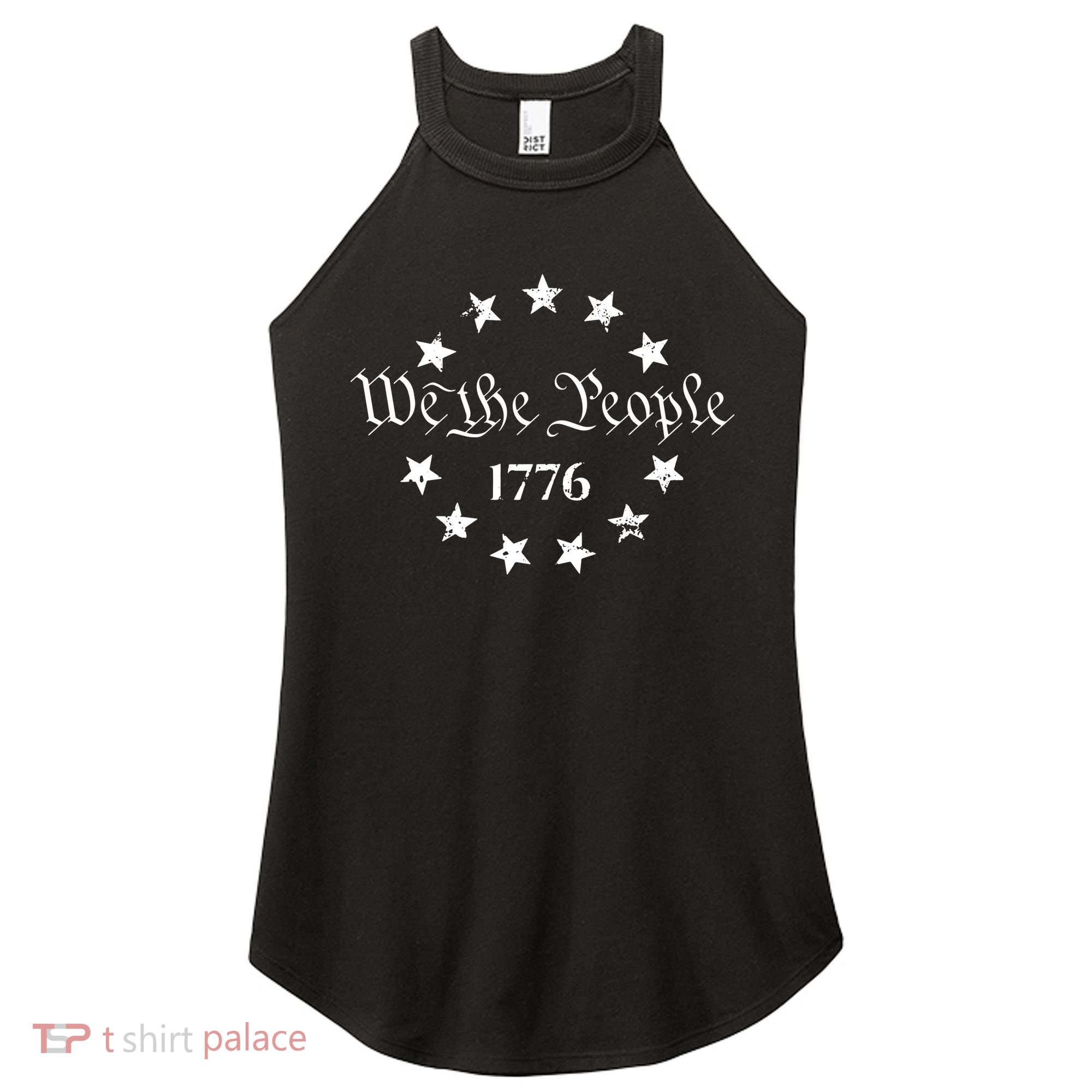 We The People Shirt 1776 Betsy Ross Flag Independence Day Women's Perfect Tri Rocker Tank