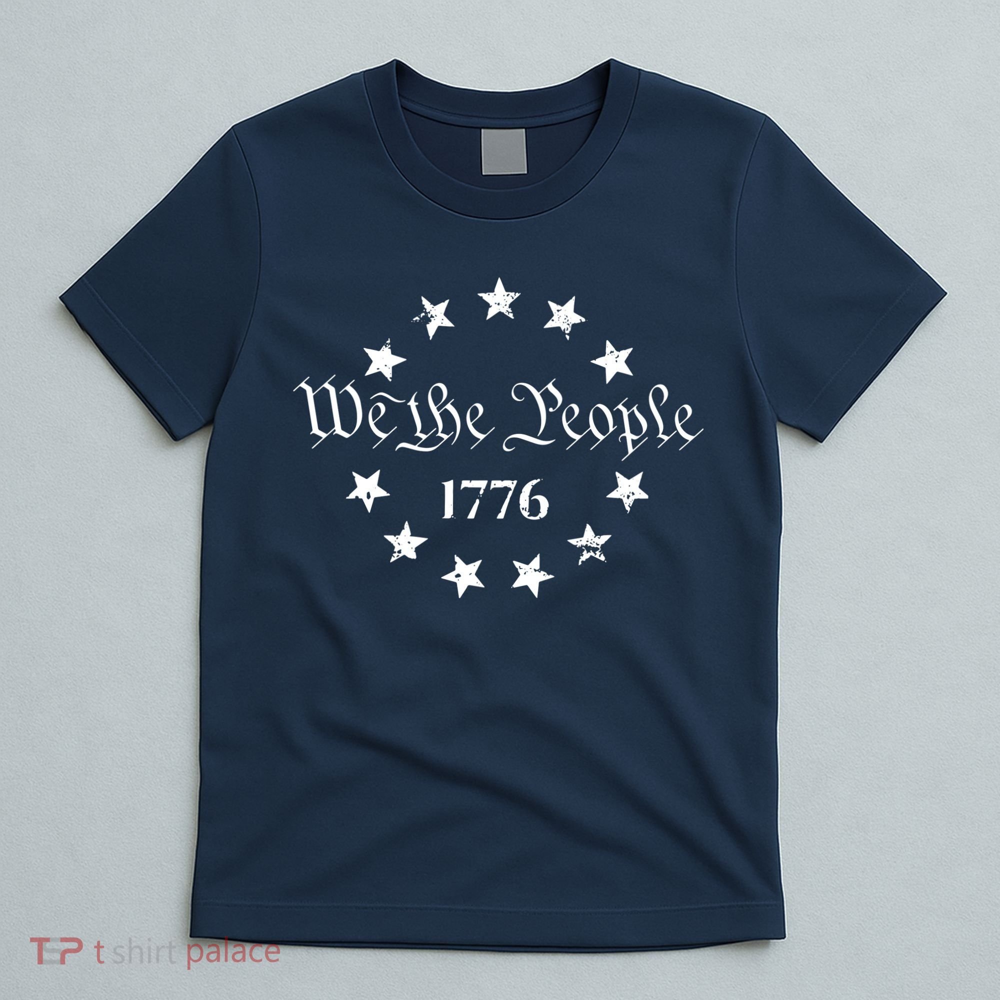 We The People Shirt 1776 Betsy Ross Flag Independence Day T-Shirt