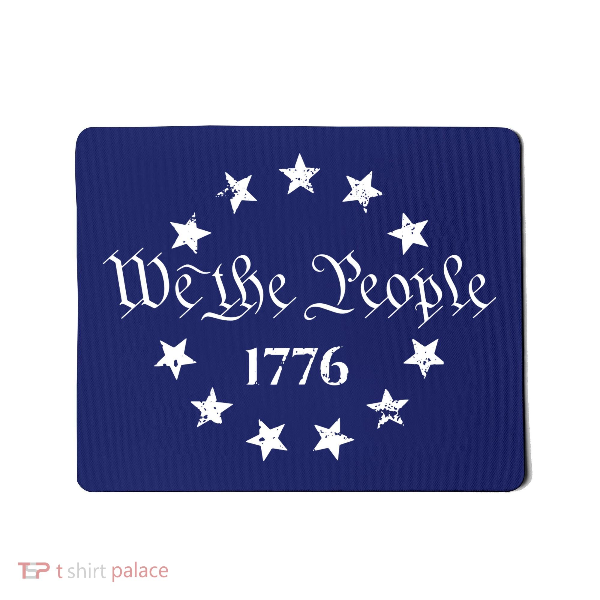 We The People Shirt 1776 Betsy Ross Flag Independence Day Mousepad