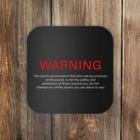 Warning Trained Professional Funny Jackass Stunts Disclaimer Coaster thumb 0