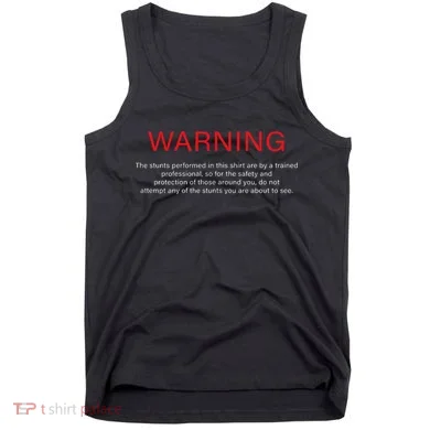 Warning Trained Professional Funny Jackass Stunts Disclaimer Tank Top
