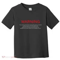 Warning Trained Professional Funny Jackass Stunts Disclaimer Toddler T-Shirt thumb 0