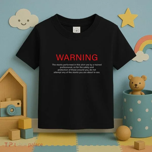 Warning Trained Professional Funny Jackass Stunts Disclaimer Toddler T-Shirt