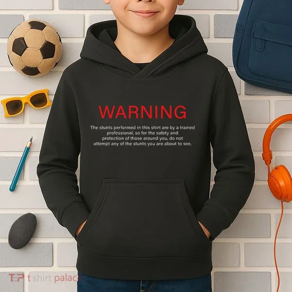 Warning Trained Professional Funny Jackass Stunts Disclaimer Kids Hoodie