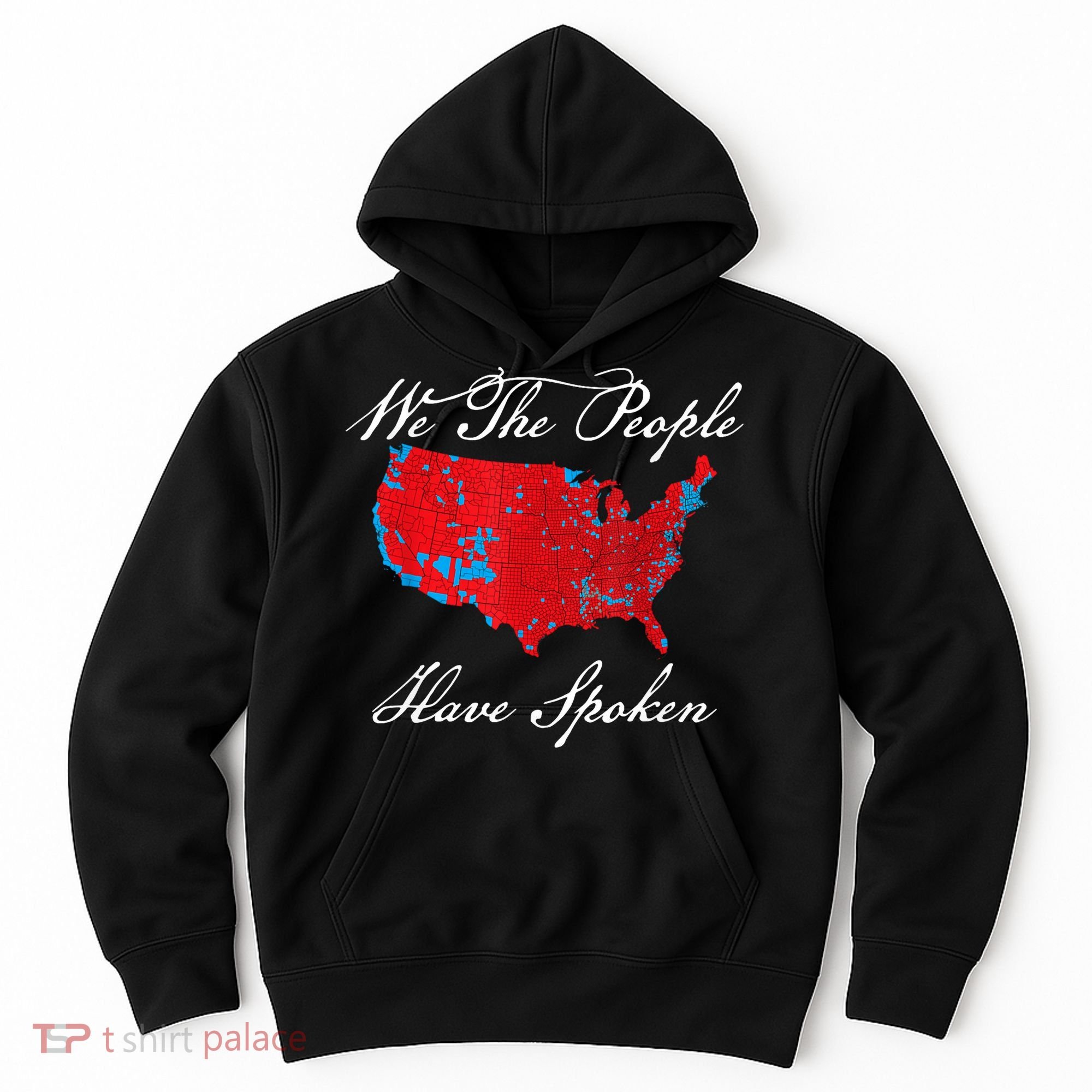 We The People Have Spoken Map Of 2024 Election Results Hoodie