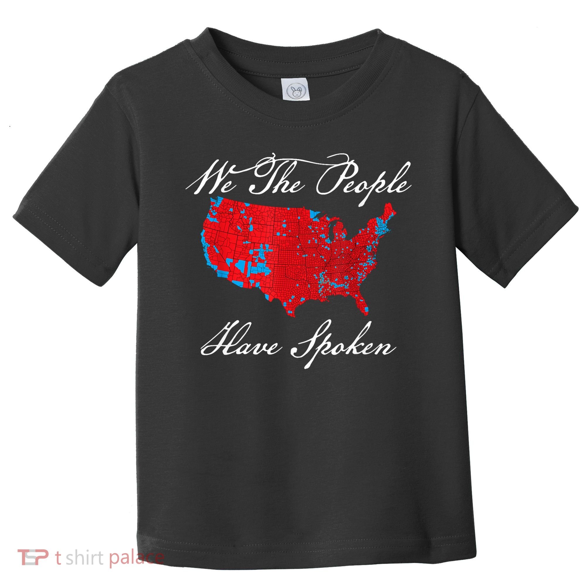 We The People Have Spoken Map Of 2024 Election Results Toddler T-Shirt
