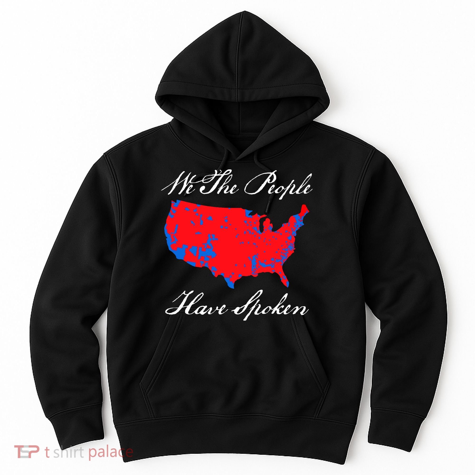 We The People Have Spoken 2024 Election Pro Trump Hoodie