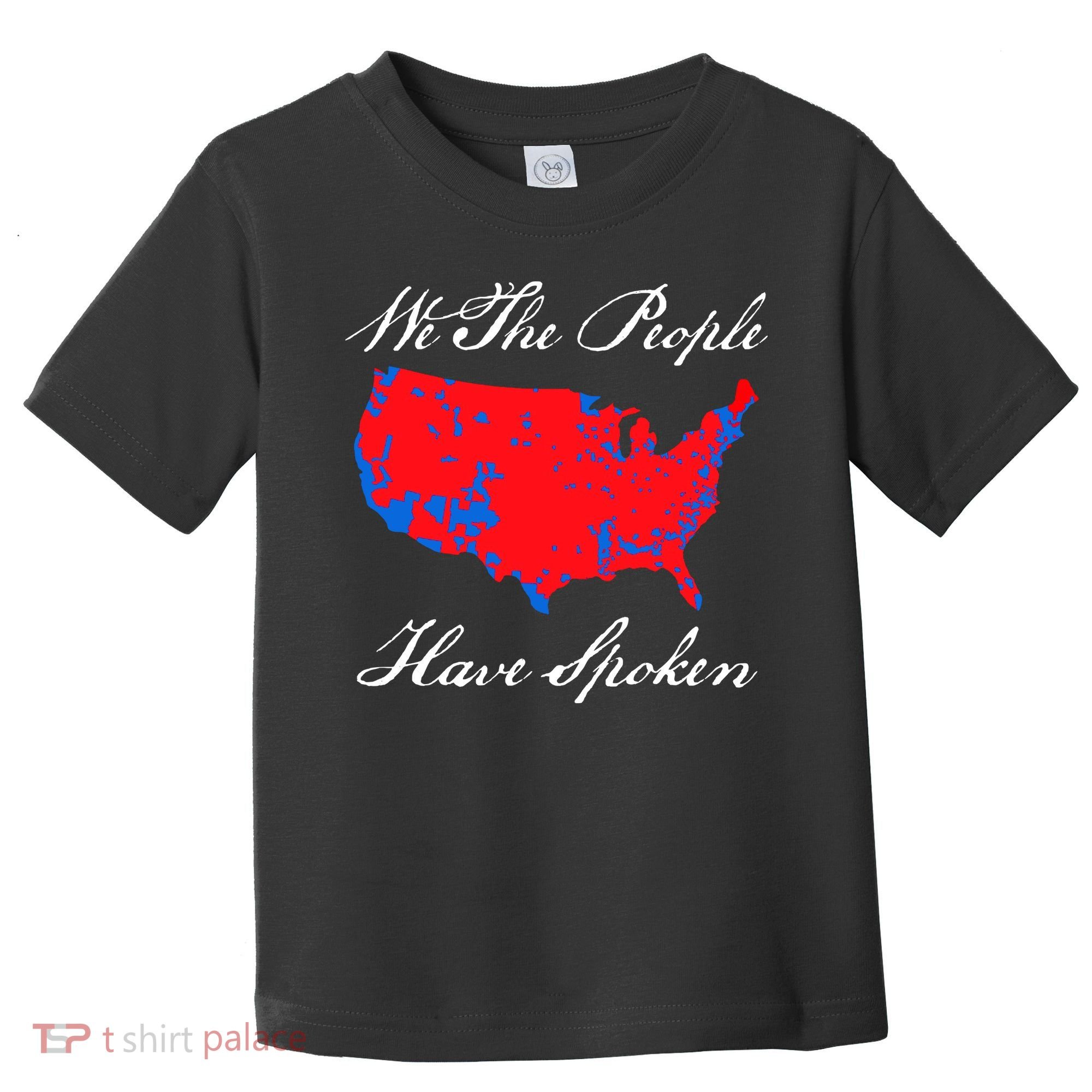 We The People Have Spoken 2024 Election Pro Trump Toddler T-Shirt