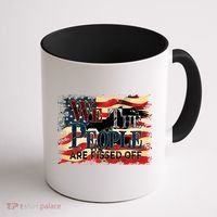 We The People Are Pissed Off United Coffee Mug thumb 1