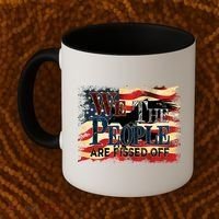 We The People Are Pissed Off United Coffee Mug thumb 2