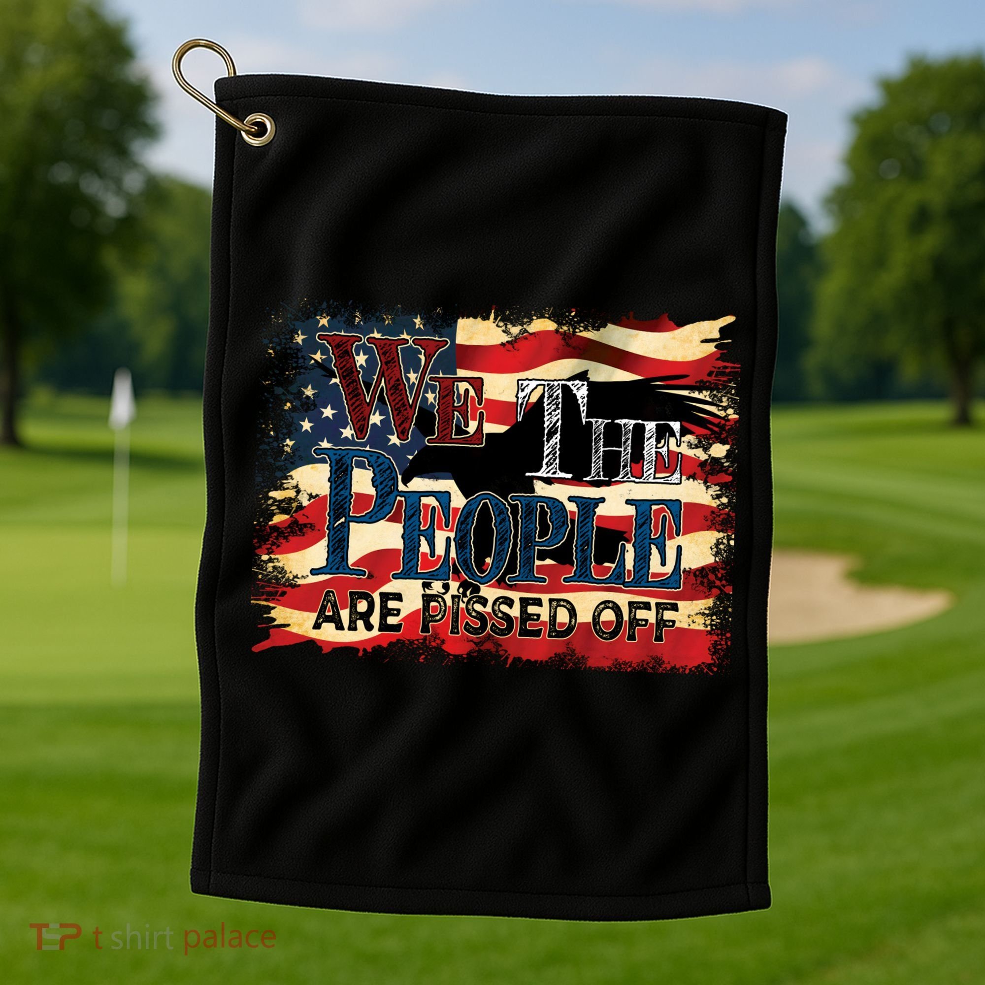 We The People Are Pissed Off United Golf Towel