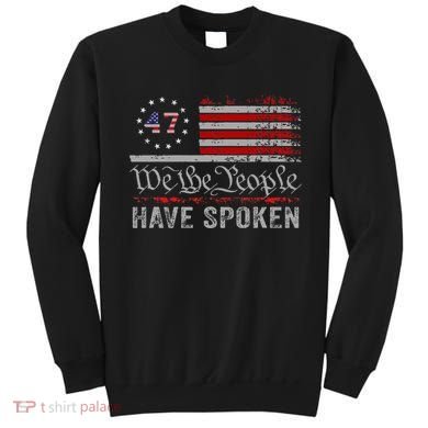 We The People Have Spoken Sweatshirt