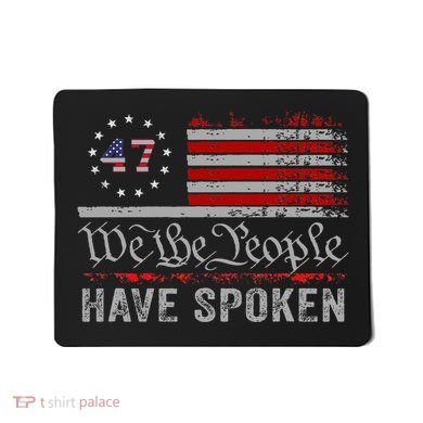 We The People Have Spoken Mousepad