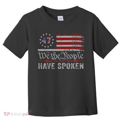We The People Have Spoken Toddler T-Shirt