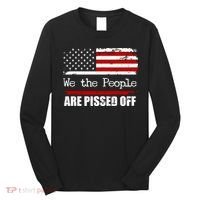 We The People Are Pissed Pro American Long Sleeve Shirt thumb 0