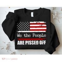 We The People Are Pissed Pro American Sweatshirt thumb 2