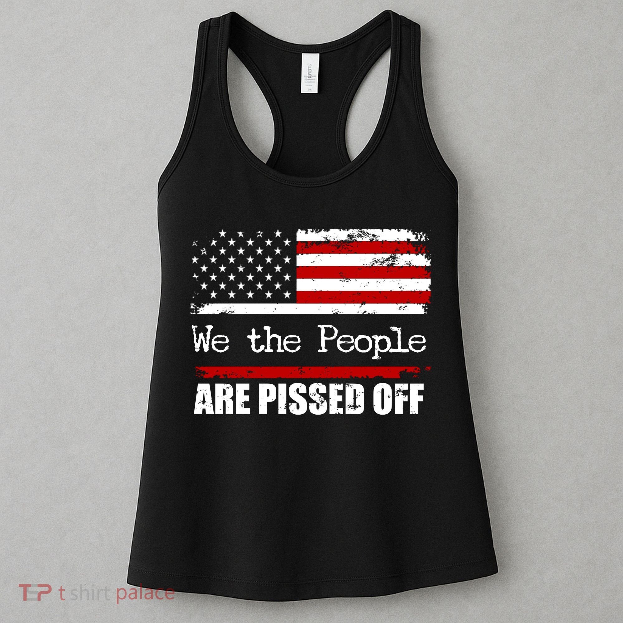 We The People Are Pissed Pro American Women's Tank Top