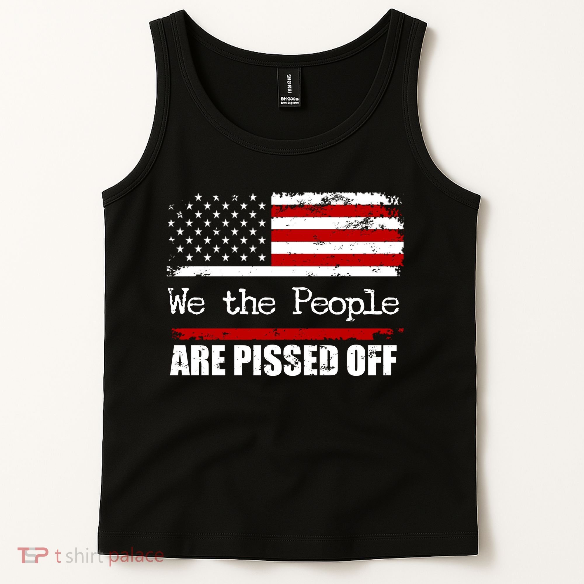We The People Are Pissed Pro American Tank Top