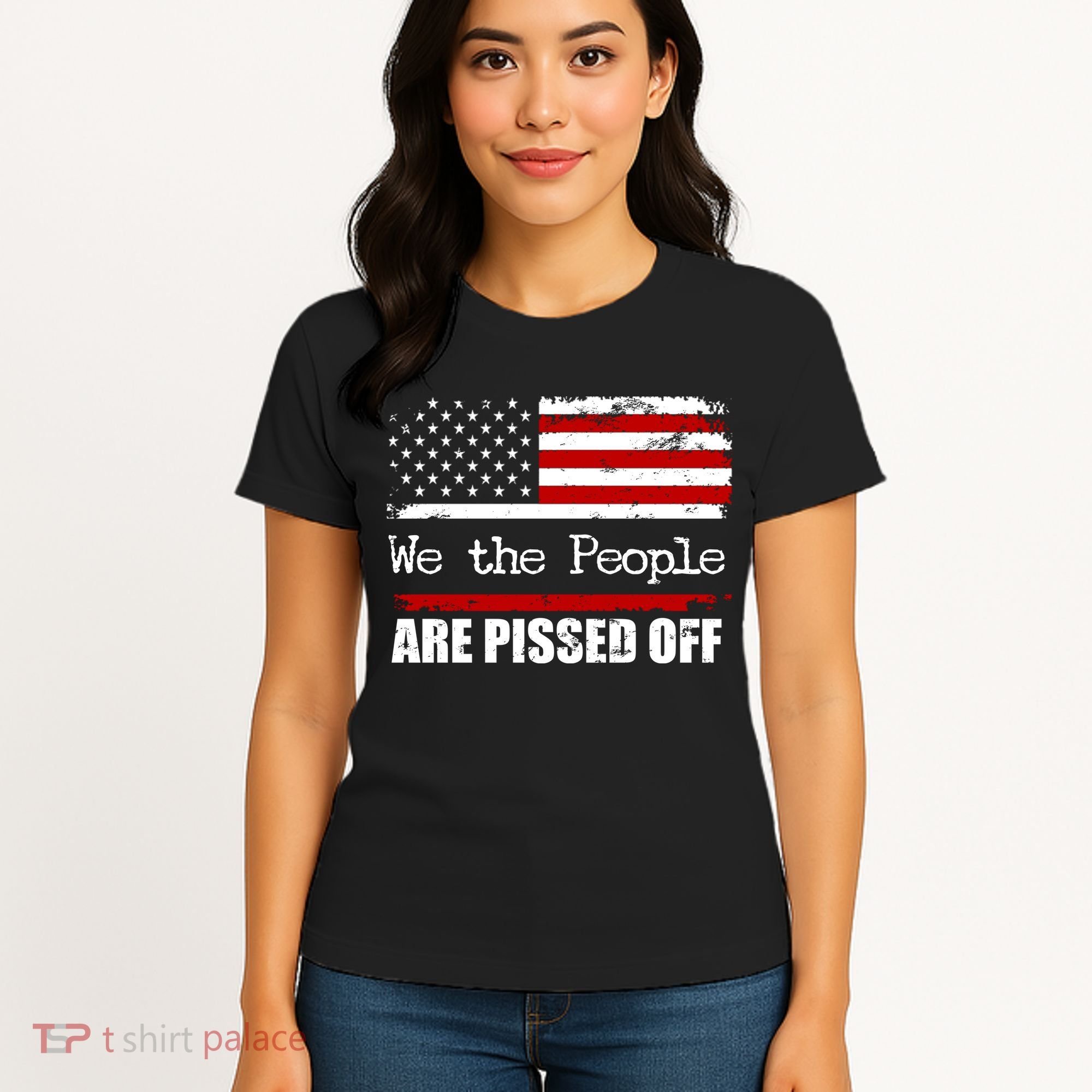 We The People Are Pissed Pro American Women's T-Shirt