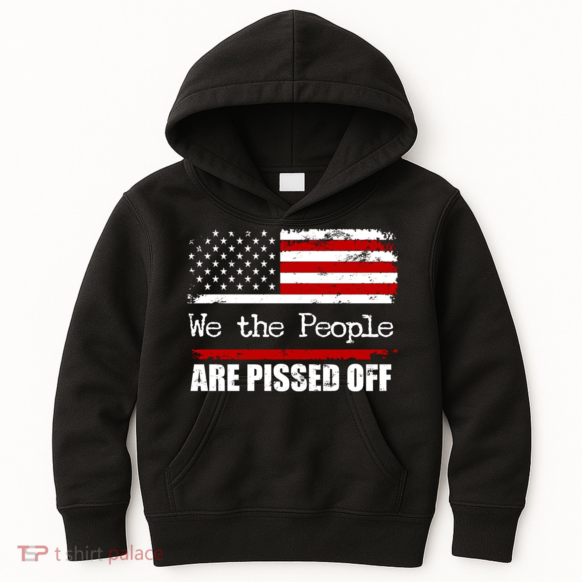 We The People Are Pissed Pro American Kids Hoodie